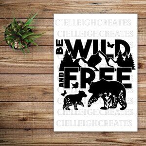 *2 for $20* Be Wild and Free vinyl decal Sticker Handcrafted Bears Mountains